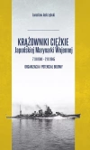 Krążowniki ciężkie Japońskiej Marynarki Wojennej 7 XII 1941 - 2 IX 1945. Organizacja i potencjał bojowy - zdjęcie