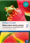 Biologia na czasie 2. Maturalne karty pracy ze wskazówkami do rozwiązywania zadań dla liceum ogólnokształcącego i technikum. Zakres rozszerzony - zdjęcie
