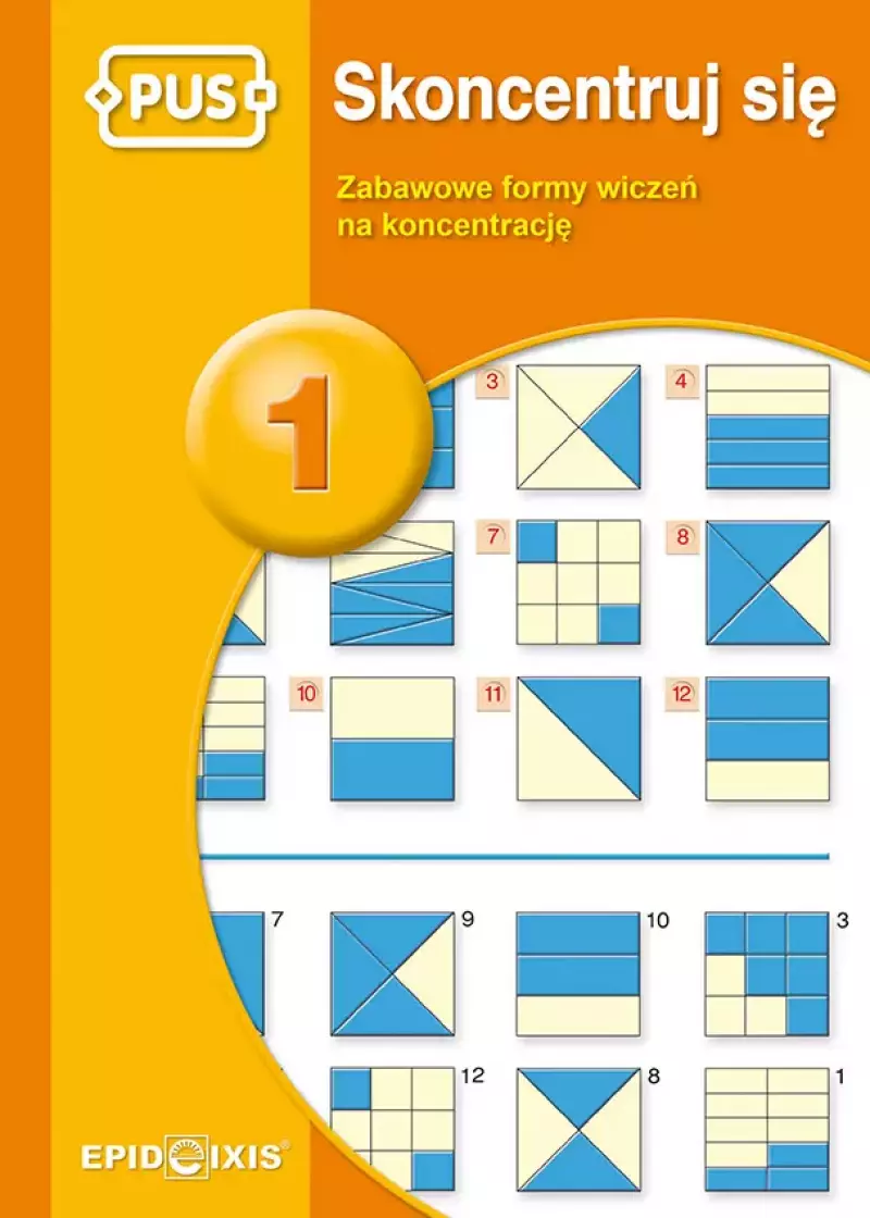 Skoncentruj się 1. Zabawowe formy ćwiczeń na koncentrację