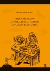 Księga sekretów o cnotach ziół, kamieni i źwierząt niektórych - zdjęcie