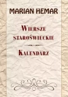 Wiersze staroświeckie. Kalendarz Wiersze staroświeckie. Kalendarz - zdjęcie