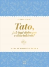 Tato, jak być dobrym człowiekiem? - zdjęcie
