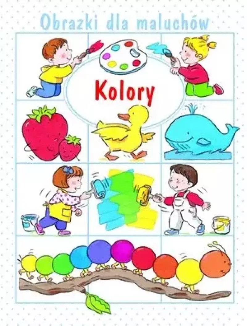 Kolory. Obrazki dla maluchów