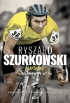 Ryszard Szurkowski. Wyścig. Autobiografia - zdjęcie