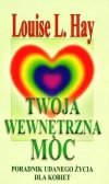 Twoja wewnętrzna moc. Poradnik udanego życia dla kobiet - zdjęcie