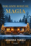 Tam, gdzie rodzi się magia - zdjęcie