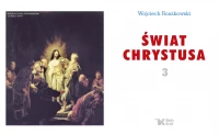Świat Chrystusa. Tom 3, wydanie 2, zdjęcie 3