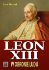 Papież Leon XIII. W obronie ludu BR - zdjęcie