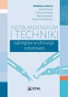 Instrumentarium i techniki zabiegów w chirurgii robotowej - zdjęcie