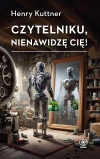 Czytelniku, nienawidzę cię! - zdjęcie