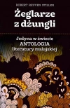 Żeglarze z dżungli. Jedyna w świecie antologia literatury malajskiej - zdjęcie