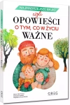 Najmądrzejsze bajki, czyli opowieści o tym, co w życiu ważne - zdjęcie