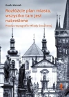 Rozłóżcie plan miasta, wszystko tam jest... - zdjęcie