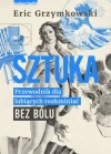 Sztuka. Przewodnik dla lubiących rozkminiać bez bólu - zdjęcie