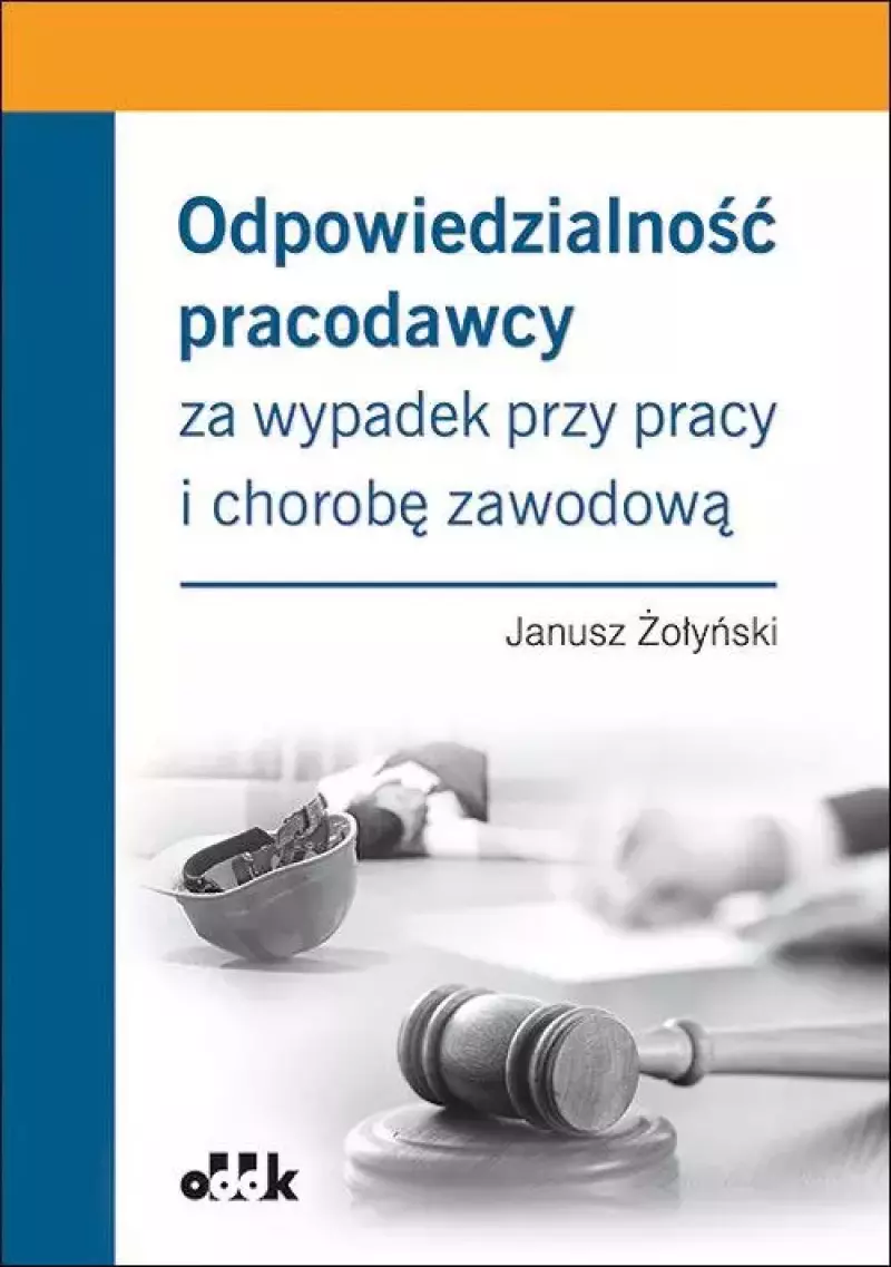 Odpowiedzialność pracodawcy za wypadek przy pracy/PPK1362 Odpowiedzialność pracodawcy za wypadek przy pracy/PPK1362