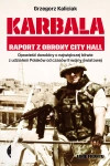 Karbala. Raport z obrony City Hall - zdjęcie