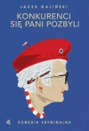 Konkurenci się pani pozbyli. Tom 4 - zdjęcie