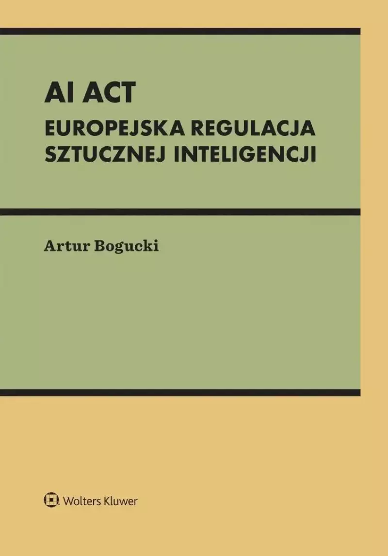 AI Act. Europejska regulacja sztucznej inteligencj