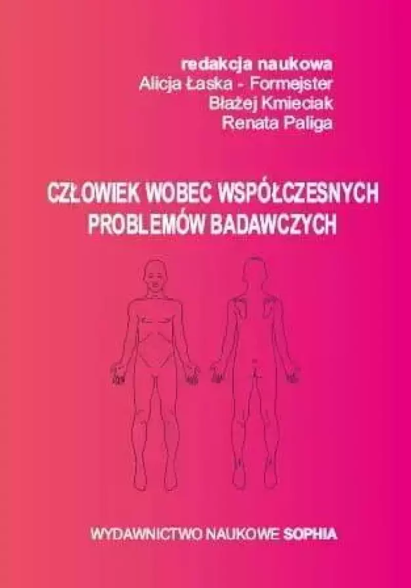 Człowiek wobec współczesnych problemów badawczych Człowiek wobec współczesnych problemów badawczych