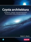 Czysta architektura. Struktura i design oprogramowania. Przewodnik dla profesjonalistów - zdjęcie