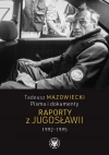 Tadeusz Mazowiecki, Pisma i dokumenty. Raporty z Jugosławii 1992-1995 - zdjęcie