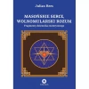Masońskie serce, wolnomularski rozum. Fragmenty dziennika ezoterycznego - zdjęcie