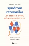 Syndrom ratownika. Jak zadbać o siebie, gdy pomaga się innym - zdjęcie