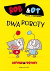 Rob & Ot. Dwa roboty - zdjęcie