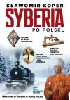 Syberia po polsku. Odkrywcy, biznesmenni, ludzie sukcesu - zdjęcie