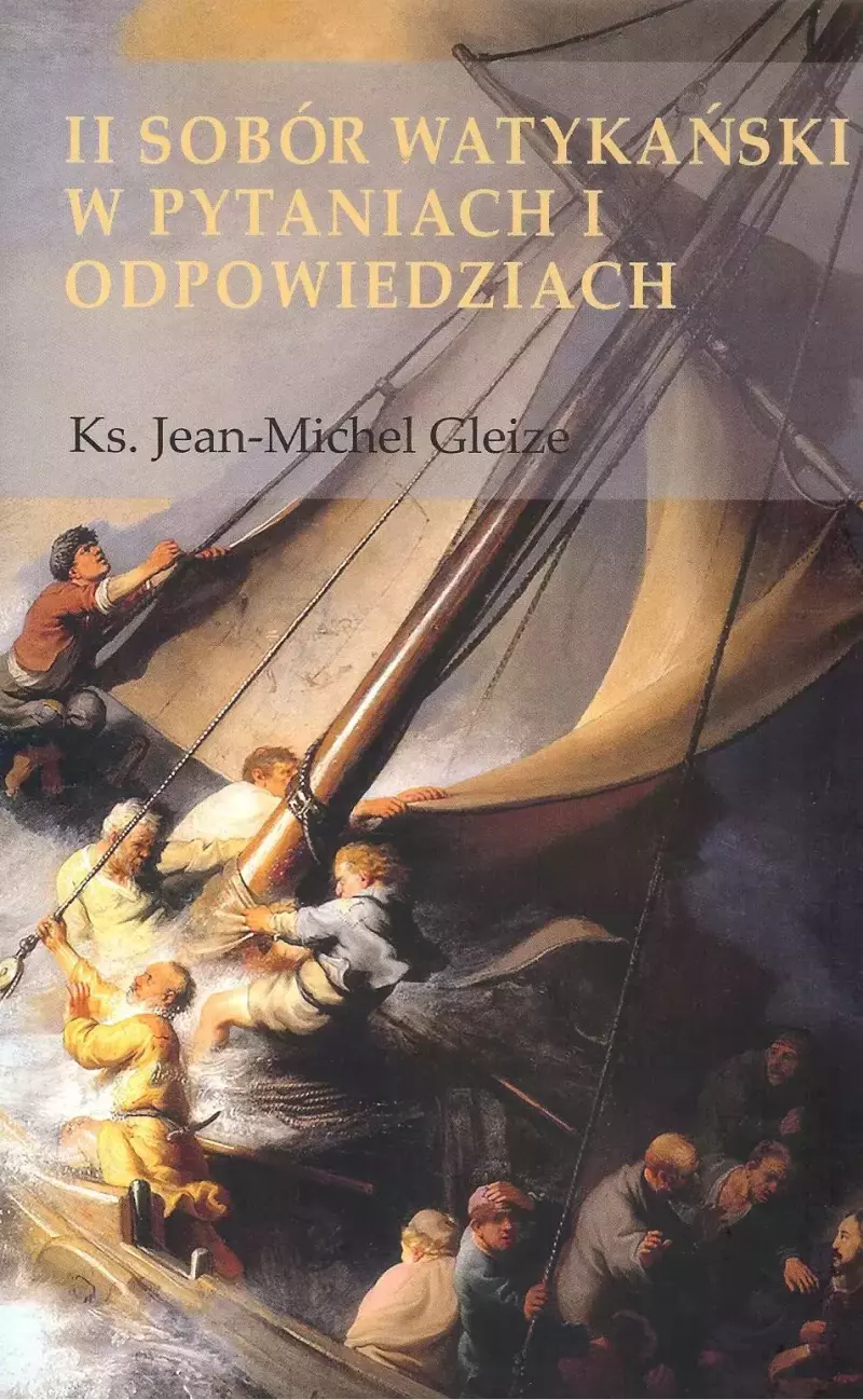 II Sobór Watykański w pytaniach i odpowiedziach II Sobór Watykański w pytaniach i odpowiedziach