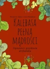 Kalebasa pełna mądrości. Opowieści i przysłowia afrykańskie - zdjęcie