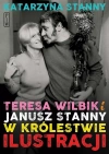 Teresa Wilbik i Janusz Stanny w królestwie ilustracji - zdjęcie