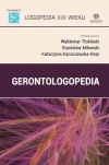 Logopedia XXI wieku. Gerontologopedia - zdjęcie