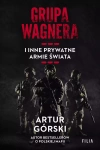 Grupa Wagnera i inne prywatne armie świata - zdjęcie
