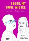 Zbudujmy sobie wioskę. O tym, jak wspierać rodziców w opiekowaniu się sobą - zdjęcie