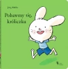 Pobawmy się, króliczku - zdjęcie