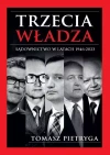 Trzecia władza. Sądownictwo w latach 1946-2023 - zdjęcie
