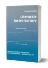 Literackie lustro kultury. Literatura polska w ćwiczeniach dla obcokrajowców - poziom B.1.2 - C.1 - zdjęcie