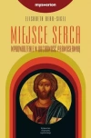 Miejsce serca. Wprowadzenie w duchowość... - zdjęcie