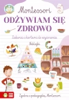 Montessori. Odżywiam się zdrowo - zdjęcie