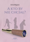 A kto by nie chciał? - zdjęcie