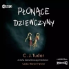 Płonące dziewczyny. Audiobook - zdjęcie