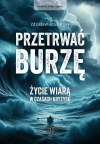 Przetrwać burzę. Życie wiarą w czasach kryzysu - zdjęcie