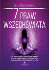 7 praw wszechświata. Jak wykorzystać Prawo Przyciągania, karmę, biegunowość i manifestacje do skutecznej realizacji swoich celów - zdjęcie