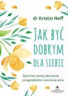Jak być dobrym dla siebie - zdjęcie