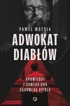 Adwokat diabłów. Opowieści z samego dna sądowego piekła - zdjęcie