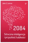 2084. Sztuczna inteligencja i przyszłość ludzkości - zdjęcie