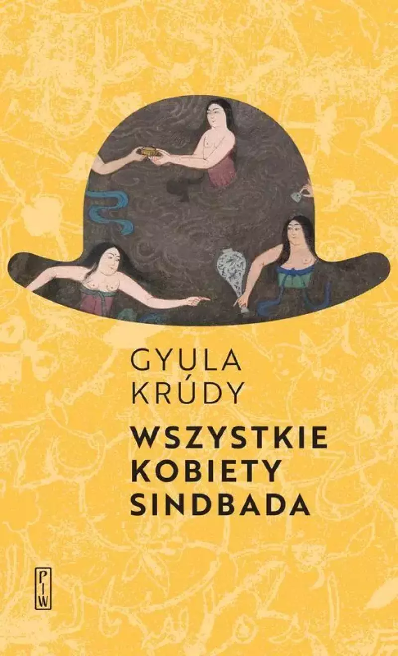 Wszystkie kobiety Sindbada - Gyula Krudy