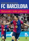 FC Barcelona. Sztuczki i triki piłkarzy wyd. 2025 - zdjęcie