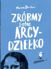 Zróbmy sobie arcydziełko - zdjęcie